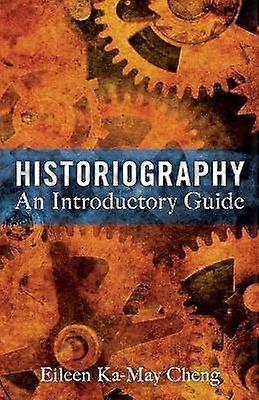 Historiography: An Introductory Guide