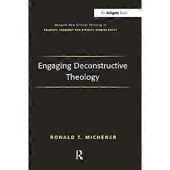 Engaging Deconstructive Theology - Ronald T. Michener