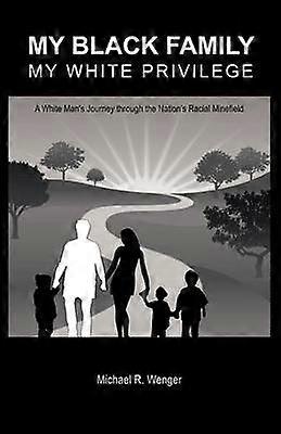 My Black Family My White Privilege