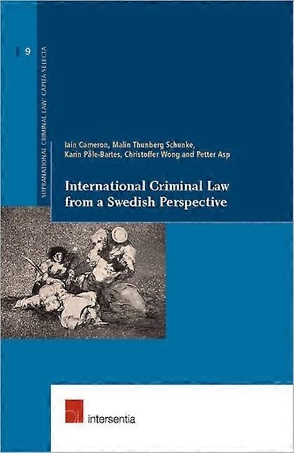 International Criminal Law From A Swedish Perspective by Petter Asp Paperback