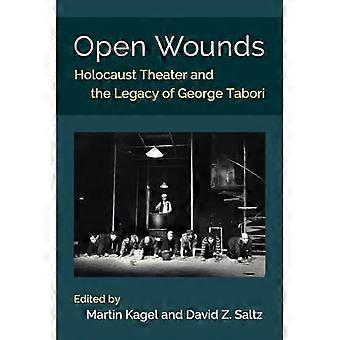 Åbne sår: Holocaust Teater og arven fra George Tabori