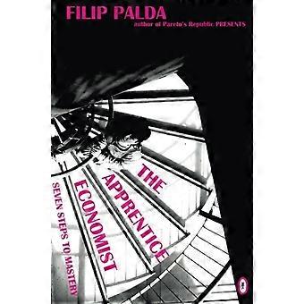 El aprendiz de economista: siete pasos para la maestría
