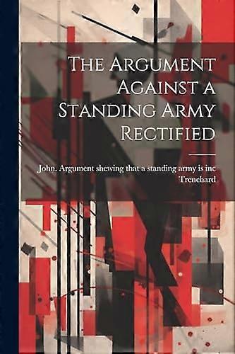 Argument Against a Standing Army Rectified