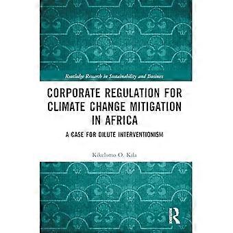 Företagsreglering för begränsning av klimatförändringar i Afrika: Ett fall för utspädd interventionism
