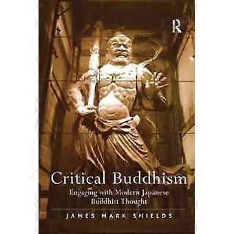 Kriittinen buddhalaisuus ja moderni japanilainen buddhalainen ajattelu - James Mark Shields