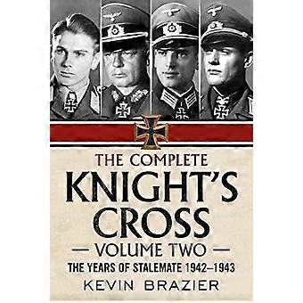 Das komplette Ritterkreuz: Die Jahre der Pattsituation 1942-1943 (Das komplette Ritterkreuz)