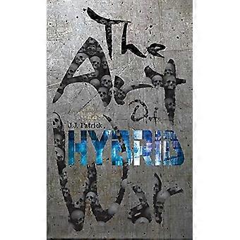 Die Kunst des hybriden Krieges