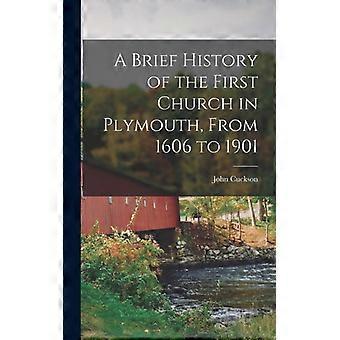 A Brief History Of The First Church In Plymouth From 1606 To 1901 - John Cuckson - Hardcover - English Book - History
