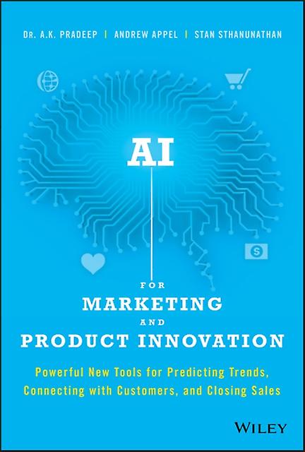 Ai For Marketing And Product Innovation by Stan Sthanunathan Hardback Book