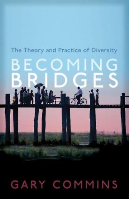 Becoming Bridges by Gary Commins Paperback Book