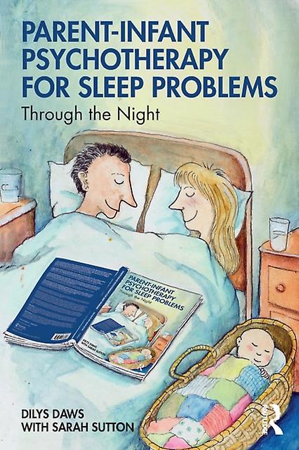 Parentinfant Psychotherapy For Sleep Problems by Dilys Daws Paperback Book