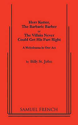 Herr Kutter The Barbaric Barber by Billy St. John Paperback Book