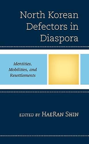 North Korean Defectors In Diaspora Paperback Book