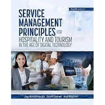 Service Management Principles For Hospitality & Tourism In The Age Of Digital Te - Jay Kandampully