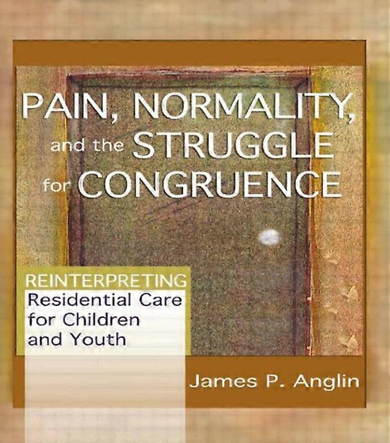 Pain Normality And The Struggle For Congruence by Anglin & James P University of Victoria & Canada Paperback