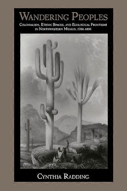 Wandering Peoples by Cynthia Radding Paperback Book