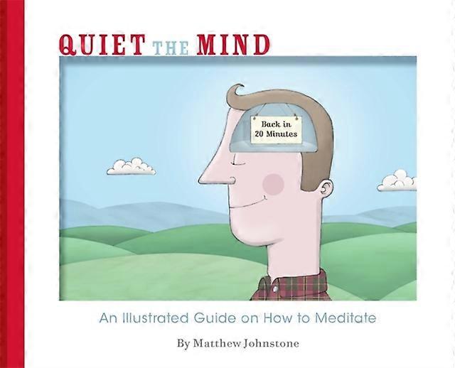 Quiet The Mind by Matthew Johnstone Paperback Book