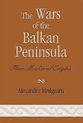 The Wars of the Balkan Peninsula