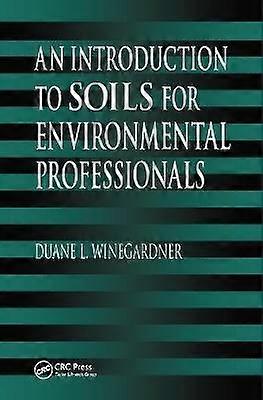 An Introduction to Soils for Environmental Professionals