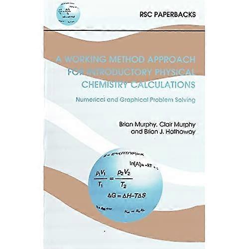 A Working Method Approach for Introductory Physical Chemistry Calculations (RSC Paperbacks)