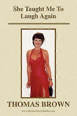 She Taught Me To Laugh Again