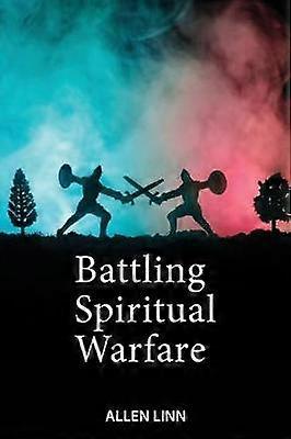 Battling Spiritual Warfare