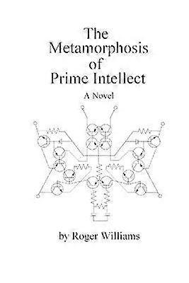 The Metamorphosis of Prime Intellect
