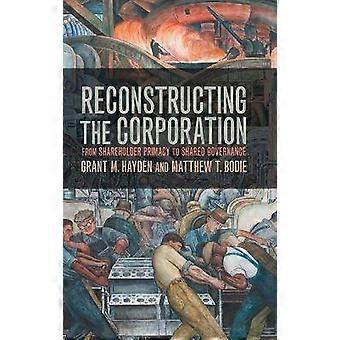 Reconstructing the Corporation