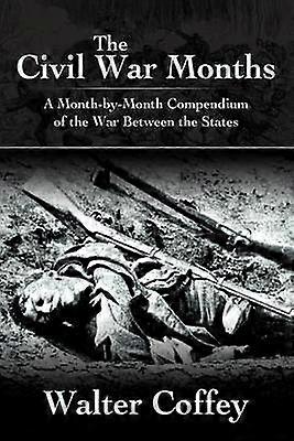 The Civil War Months
