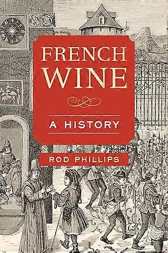 French Wine: A History
