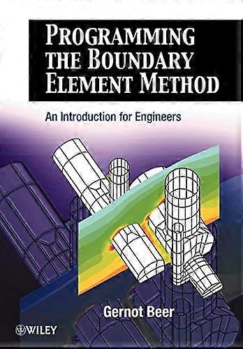 Programming the Boundary Element Method: An Introduction for Engineers