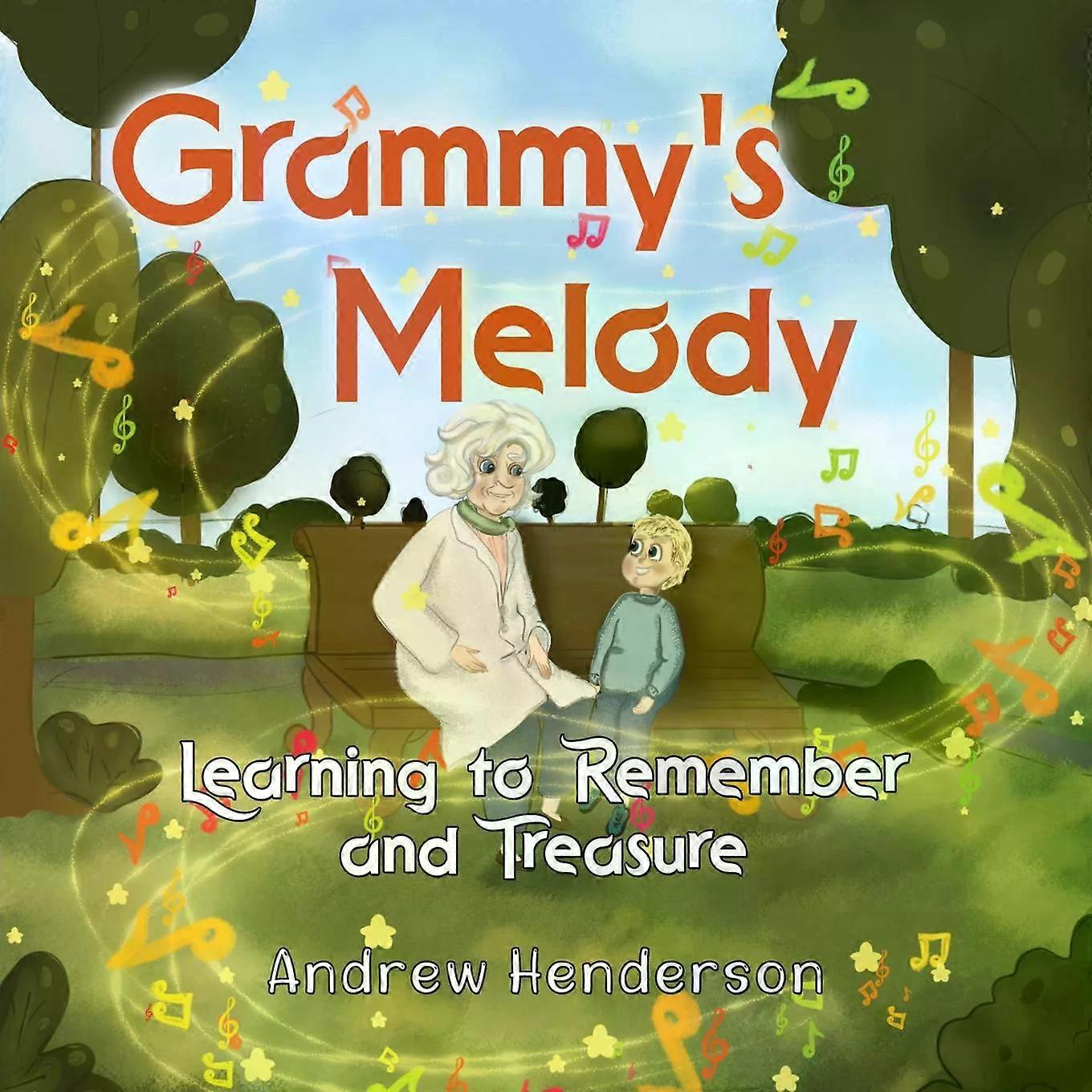 Grammys Melody Learning To Remember And Treasure by Andrew Henderson Paperback