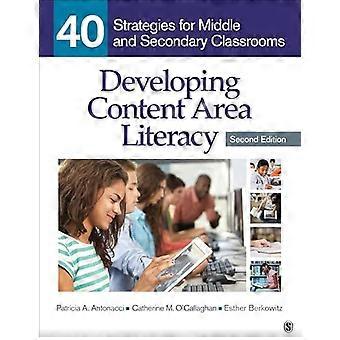 Developing Content Area Literacy 40 Strategies for Middle and Secondary Classrooms