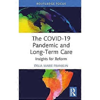 La pandémie de COVID-19 et les soins de longue durée : perspectives de réforme