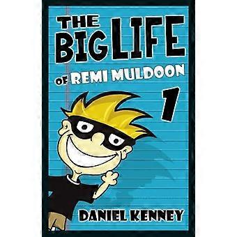 La grande vita di Remi Muldoon (La grande vita di Remi Muldoon)