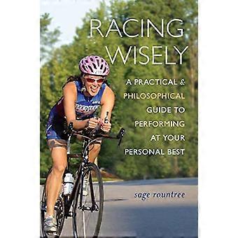 Racing Wisely: En praktisk og filosofisk guide til å prestere på ditt personlige beste