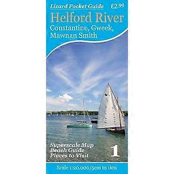 Helford River: Constantijn, - Gweek, Mawnan Smith (Hagedis - Pocket Guides)