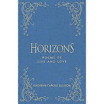 Horizons: Gedichten van leven en liefde