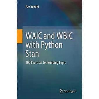 Waic And Wbic With Python Stan 100 Exercises For Building Logic - Joe Suzuki - Paperback - English Book - Probability and statistics