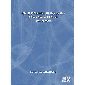 IBM SPSS Statistics 29 Step by Step A Simple Guide and Reference