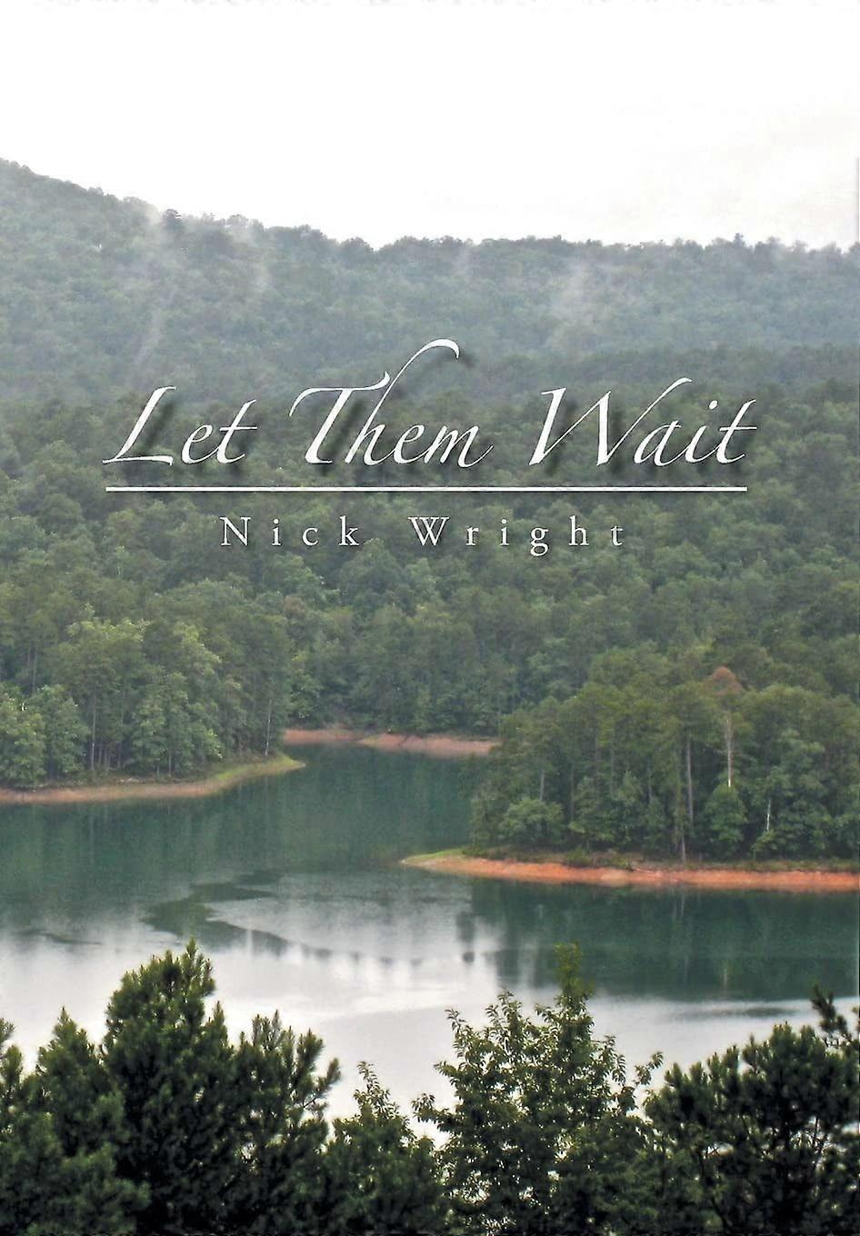 Let them wait