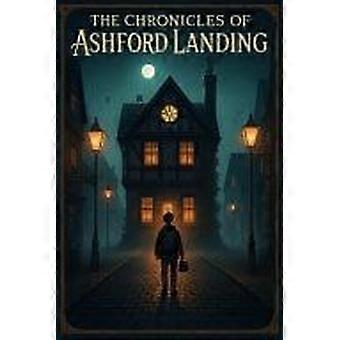 The chronicles of ashford landing- worthy