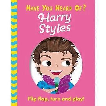Have you heard of harry styles