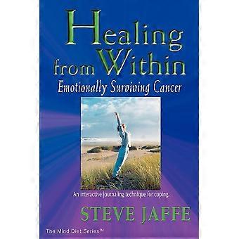 Healing from within emotionally surviving cancer
