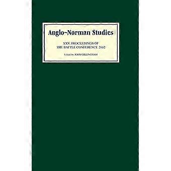 Anglo-norman Studies 25 Proceedings Of The Battle Conference 2002 - Boydell & Brewer Ltd - Hardcover - English Book - History