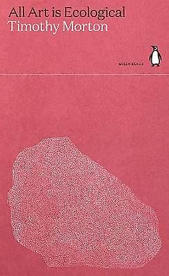 All Art is Ecological