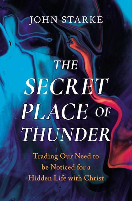 The Secret Place Of Thunder by John Starke Paperback