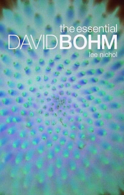 The Essential David Bohm - Taylor & Francis Ltd
