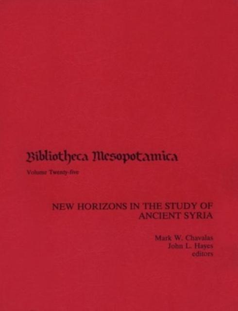 New Horizons In The Study Of Ancient Syria Paperback