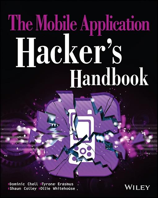 The Mobile Application Hackers Handbook by Ollie Whitehouse Paperback